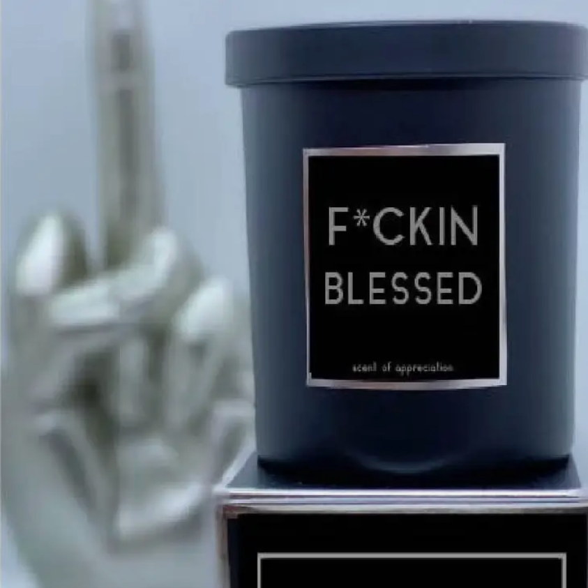 F*CKIN BLESSED Candle